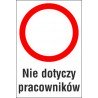 Naklejka zakaz ruchu ZR02 nie dotyczy pracowników