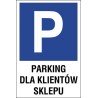 Naklejka znak parking P05 parking dla klientów sklepu