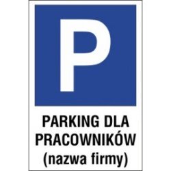 Naklejka znak parking P10x parking dla pracowników nazwa firmy