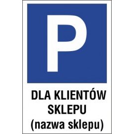 Naklejka znak parking P12x dla klientów sklepu nazwa sklepu