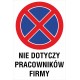 tabliczka zakaz zatrzymywania i postoju ZZP17 nie dotyczy pracowników firmy
