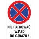 tabliczka zakaz zatrzymywania i postoju ZZP20 nie parkować wjazd do garażu
