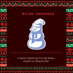 #5 MR. SNOWMAN