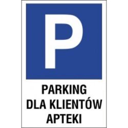 tabliczka znak parking P06 parking dla klientów apteki