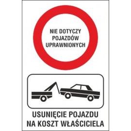 tabliczka zakaz ruchu ZR01 nie dotyczy pojazdów uprawnionych usunięcie pojazdu