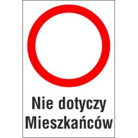 tabliczka zakaz ruchu ZR03 nie dotyczy mieszkańców