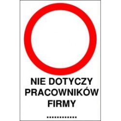 tabliczka zakaz ruchu ZR04x nie dotyczy pracowników firmy