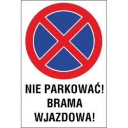 tabliczka zakaz zatrzymywania i postoju ZZP03 nie parkować brama wjazdowa