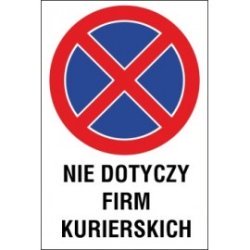 tabliczka zakaz zatrzymywania i postoju ZZP04 nie dotyczy firm kurierskich