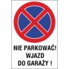 zakaz zatrzymywania i postoju ZZP05 nie parkować wjazd do garaży