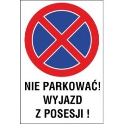 tabliczka zakaz zatrzymywania i postoju ZZP06 nie parkować wyjazd z posesji